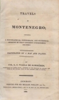 Sommières L.C. Vialla, de: Travels in Montenegro; Containing a Topographical, Picturesque, and Statistical Account of That Hitherto Undescribed Country